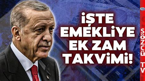 Ek Zam Ek Zam Ek Zam İşte Erdoğan ın Emekliye Zam Takvimi Emeklilerin