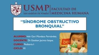 SÍNDROME OBSTRUCTIVO BRONQUIAL PPT