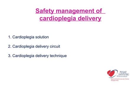 cardioplegia delivery management, perfusion safety