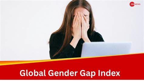 Wef Report Global Gender Gap Closure Still 134 Years Away India Ranks 129th On Index India