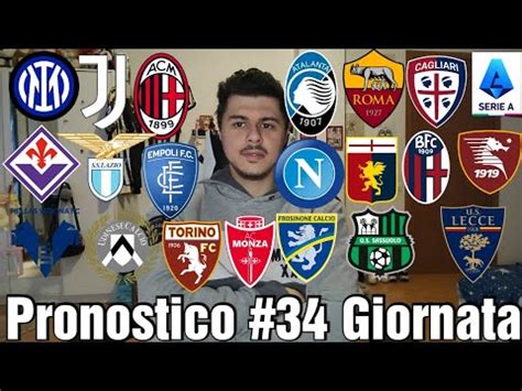 PRONOSTICI DELLA 34 GIORNATA DI SERIE A 2023 2024 YouTube