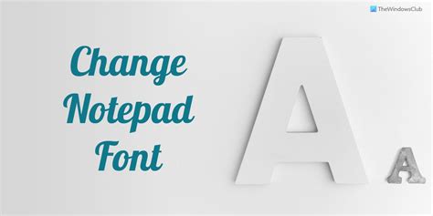 Methods to change Notepad Font and Measurement in Home windows 11 ...