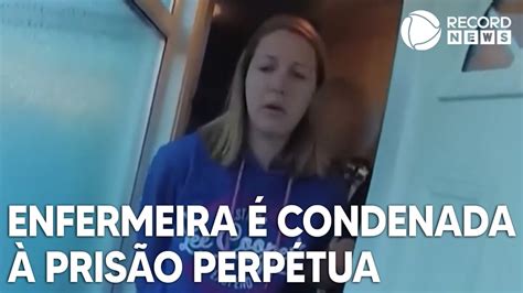 Enfermeira é condenada à prisão perpétua por matar sete bebês YouTube