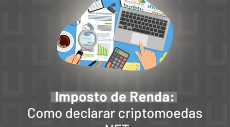 Imposto De Renda Como Declarar Criptomoedas E Nfts