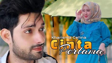 Lagu Kharisma Cehna Feat Asib Ali Cinta Pertama Official Musik New