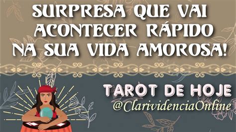 SURPRESA QUE VAI ACONTECER RÁPIDO NA SUA VIDA AMOROSA TAROT DE