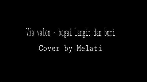 Bagai Langit Dan Bumi Via Valen Melati Cover YouTube