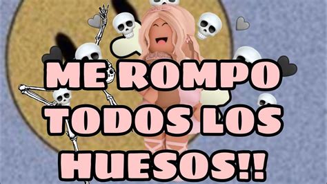 Me Rompo Todos Los Huesos En Brokes Bones Roblox Youtube