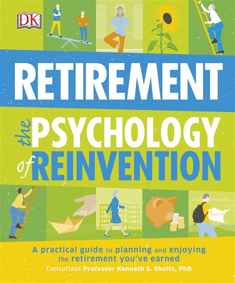 Retirement The Psychology Of Reinvention A Practical Guide To Planning