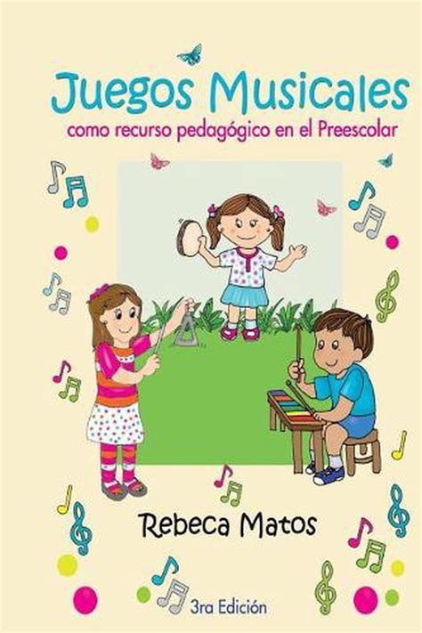 Juegos Musicales Como Recurso Pedag Gico En El Preescolar By Rebeca