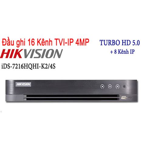 Đầu ghi hình TVI IP 16 kênh TURBO 5 0 HIKVISION iDS 7216HQHI K2 4S