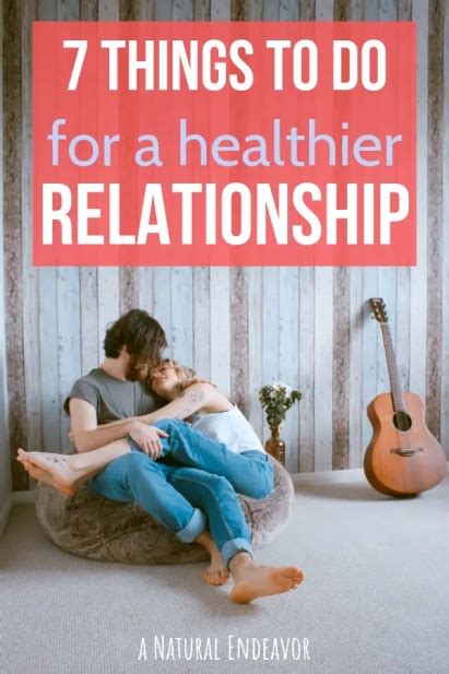 7 Things That You Need To Do To Have A Healthy Relationship A Natural