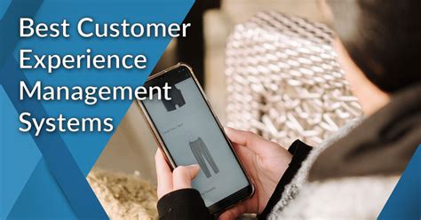 Best Customer Experience Management Systems In Financesonline