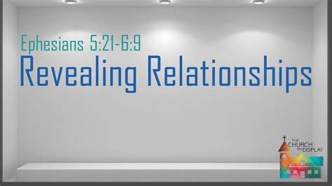 Crossroads Church Napoleon Ephesians 5 21 6 9 Revealing Relationships