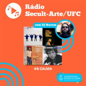 R Dio Secult Arte Ufc Lan A A Playlist Calma Pr Reitoria De