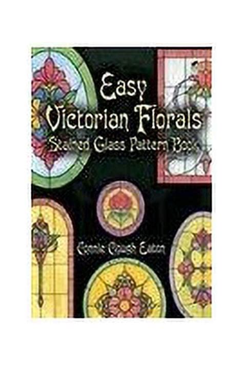 Pre Owned Easy Victorian Florals Stained Glass Pattern Book Dover Stained Glass Instruction