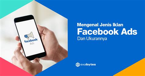 Mengenal Jenis Iklan Facebook Ads Dan Ukurannya Lengkap