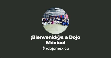 Bienvenid s a Dojo México Linktree