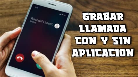 Cómo Grabar LLAMADAS de Celular Sin y Con Aplicación Call