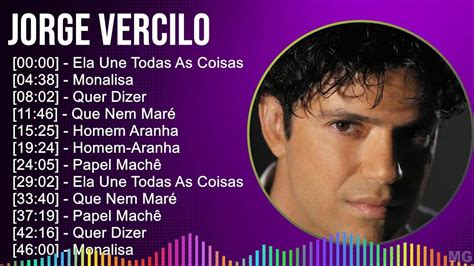 Jorge Vercilo Mix S As Melhores Ela Une Todas As Coisas