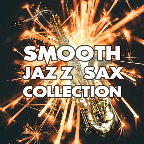 ‎smooth Jazz Sax Collection Chill Saxophone With Piano And Guitar