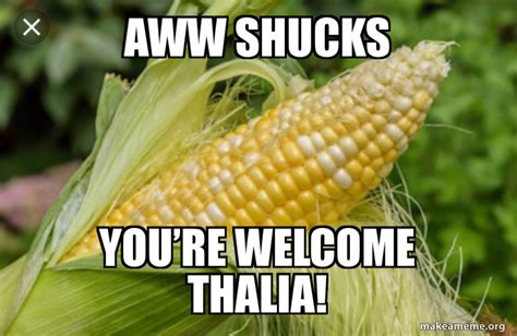 Aww Shucks Memes Greetings Pinterest