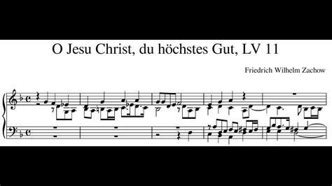 Friedrich Wilhelm Zachow O Jesu Christ Du H Chstes Gut Lv Youtube