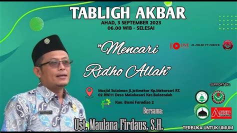 Mencari Ridho Allah Swt Ust Maulana Firdaus S H Youtube