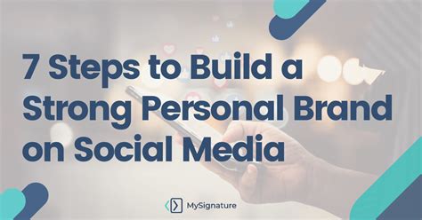 How To Build A Strong Personal Brand On Social Media In 7 Steps