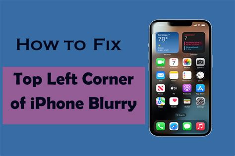 Top Left Corner Of IPhone Blurry 9 Fixes Here
