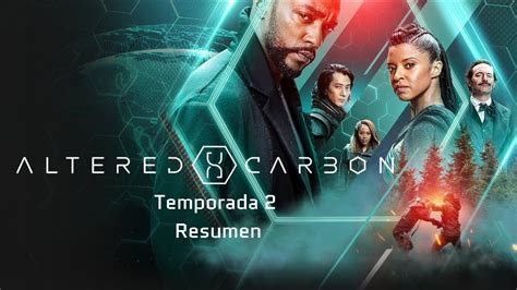 Review Y Resumen Altered Carbon Temporada 2 2020 YouTube