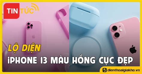 Iphone 13 Màu Hồng Lộ Diện Concept đẹp đốn Tim Các Chị Em Tin Công