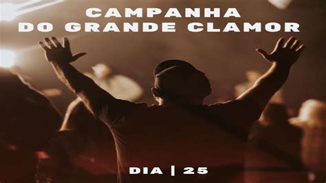 Campanha O Grande Clamor Youtube