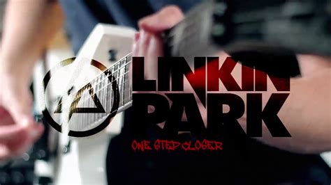 Linkin Park One Step Closer Guitar Cover YouTube