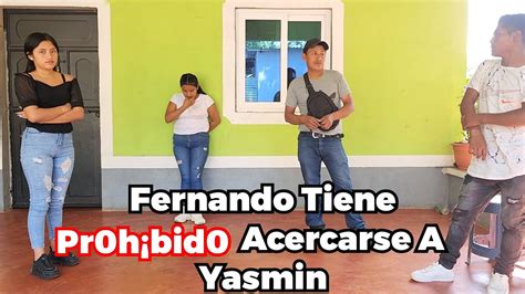 🚨santo Dios Yasmin Le😱pr0hib3 A Fernando Acercarse A Ella😡por Poco Le