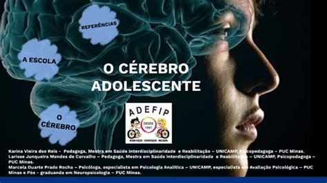 O CÉREBRO ADOLESCENTE by bruno rocha on Prezi