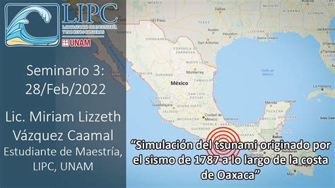 Simulación Del Tsunami Originado Por El Sismo De 1787 A Lo Largo De La Costa De Oaxaca Youtube