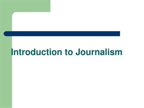 Ppt Introduction To Journalism Powerpoint Presentation Free Download Id6965082