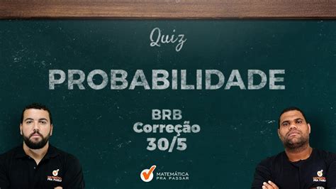 Concurso Brb Aprenda Probabilidade Banco De Bras Lia Youtube