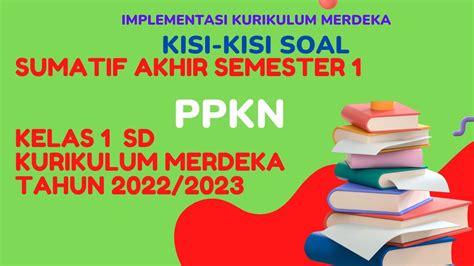 Kisi Kisi Soal Sumatif Akhir Semester Sas Ppkn Kelas Sd