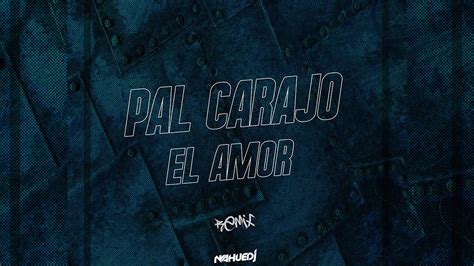 Fmk Pal Carajo El Amor Remix Nahue Dj Youtube