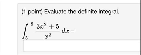 Solved 1 Point Evaluate The Definite Chegg