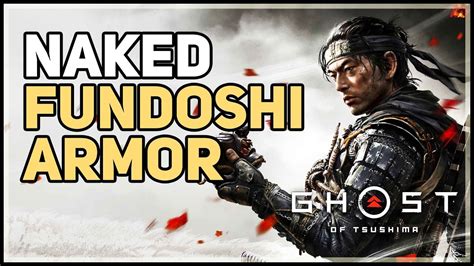 Fundoshi Armor Ghost Of Tsushima Naked Armour Youtube