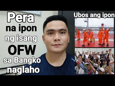 PERA NA IPON NG ISANG OFW SA BANGKO NAGLAHO UBOS ANG INIPONG PERA NI