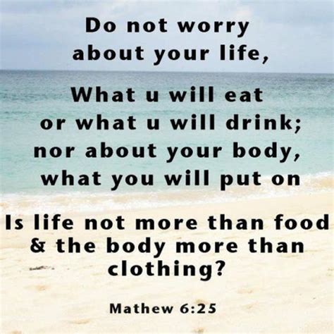 Therefore I Tell You Do Not Worry About Your Life What You Will Eat