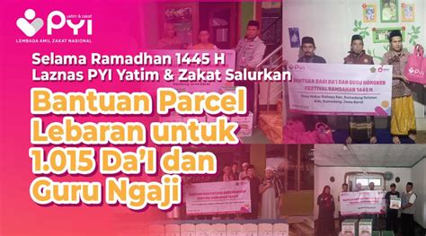 Laznas Pyi Salurkan Bantuan Parcel Lebaran Untuk Dai Dan Guru