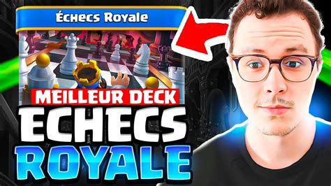 Le meilleur deck pour le défi échecs royale YouTube