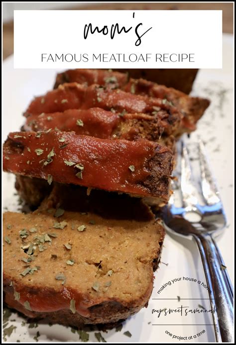 Moms Meatloaf Recipe My Sweet Savannah