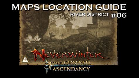 River District Maps Location Guide 06 Mod 11 Neverwinter