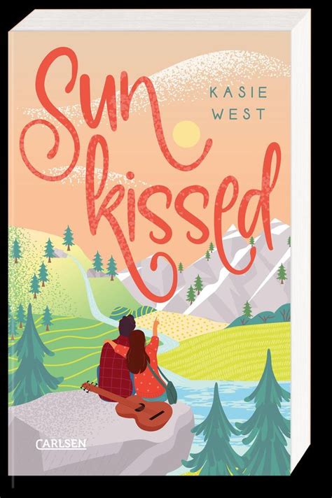 Sunkissed Kasie West Buch Jpc